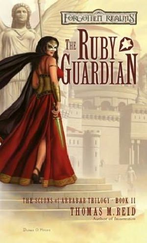 [Forgotten Realms: Scions of Arrabar 02] • The Ruby Guardian